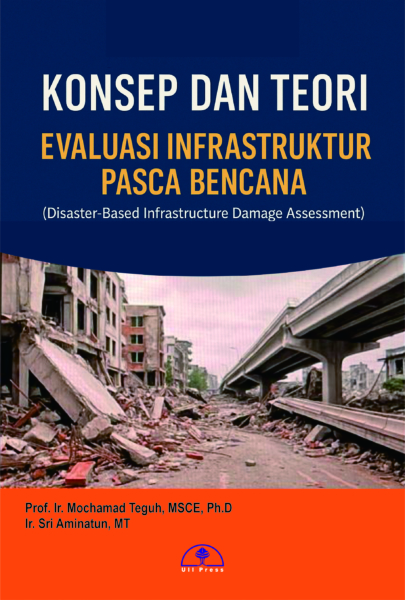 Konsep dan Teori Evaluasi Infrastruktur Pasca Bencana—(Disaster-Based Infrastructure Damage Assessment)