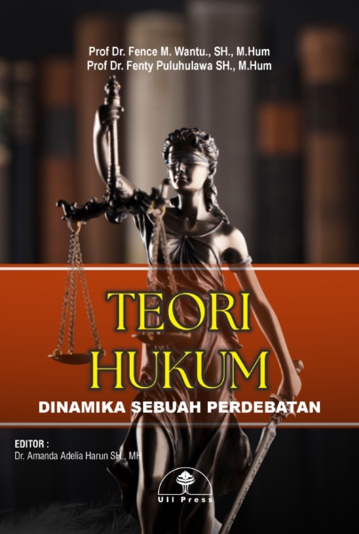 Teori Hukum – Dinamika Sebuah Perdebatan